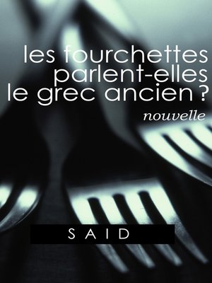 cover image of Les fourchettes parlent-elles le grec ancien ?